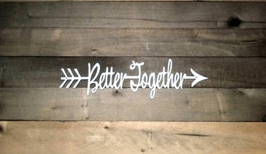 Better Together Sign with Arrow | Metal Wall Art | Master Bedroom Decor | Arrow Word Art | Anniversary Gift Idea | Couple Wedding Gift